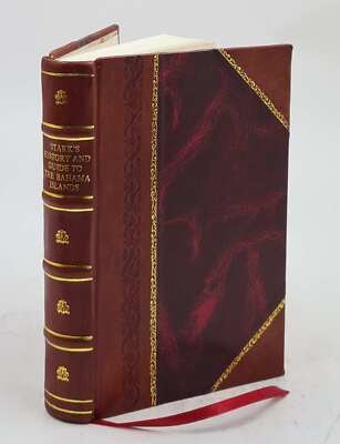 Stark'S History And Guide To The Bahama Islands 1891 [Leather Bound]-image