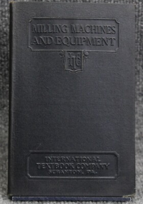 Milling Machines And Equipment by I.C.S. Staff Leather Bound 1934 Edition #182-image