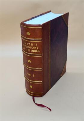 Dr. William Smith'S Dictionary Of The Bible : Comprising Its Ant [Leather Bound]-image