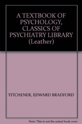 A TEXTBOOK OF PSYCHOLOGY, CLASSICS OF PSYCHIATRY LIBRARY (Leather) [Hardcover]-image
