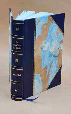 Das Sexualleben Des Kindes, Von Dr. Albert Moll. 1908 [Leather Bound]-image