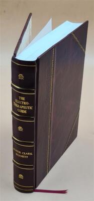 The Electro-Therapeutic Guide : Or, A Thousand Questions Asked A [Leather Bound]-image