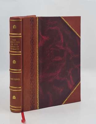 The institutes of the lawes of England : digested into the metho [Leather Bound]-image
