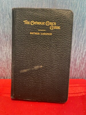 The Catholic Girl's Guide by Father Lasance (Leather, 1946, Benziger)-image