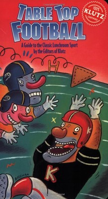 Table Top Football: A Guide to the Classic Lunchroom Sport (Book and Leather...-image
