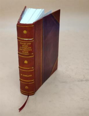 House And Home : A Complete Housewife'S Guide / By Marion Harlan [Leather Bound]-image