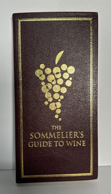 Sommelier's Guide to Wine: A Primer for Selecting, Serving, and Savoring Wine-image
