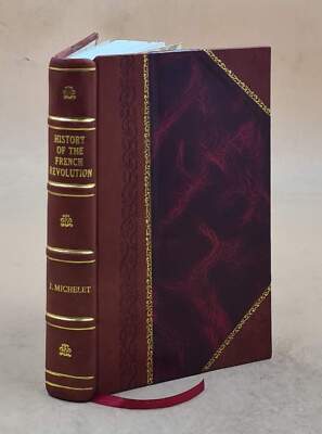 History of the French revolution 1847 [Leather Bound]-image