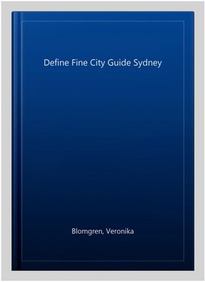 Define Fine City Guide Sydney, Hardcover by Blomgren, Veronika, Brand New, Fr...-image
