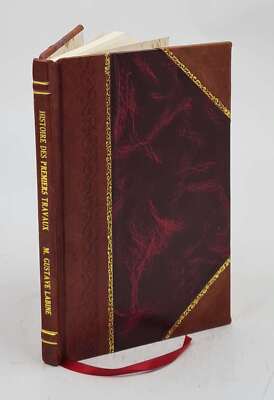 Histoire Des Premiers Travaux Des P?Res R?Collets En La Nouvelle [Leather Bound]-image