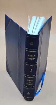 Vedische Studien / Von Richard Pische Und Karl F. Geldner. V.1. [Leather Bound]-image