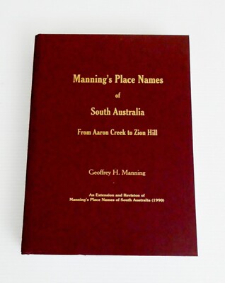 Manning's Place Names of South Australia from Aaron Creek to Zion Hill Signed-image