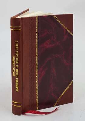 A Brief Text-Book Of Moral Philosophy 1920 By Coppens, Charles [Leather Bound]-image