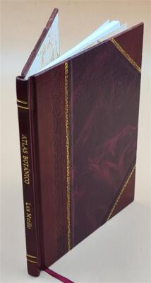 Atlas Botanico : Para Uso De Los Alumnos Del 2 1904 [Leather Bound]-image