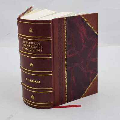 The guide of the perplexed of Maimonides Translated from the ori [Leather Bound]-image