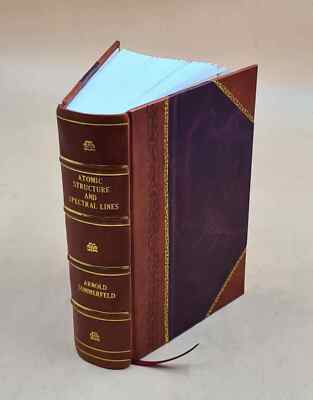 Atomic Structure And Spectral Lines. Translated From The 3D Germ [Leather Bound]-image