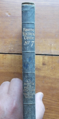 1917 HAWKINS ELECTRICAL GUIDE No. 7 AC Wiring, Power Stations, Telephone Work ++-image