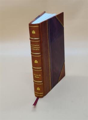 Civilization In Transition (1789-1870) 1928 [Leather Bound]-image