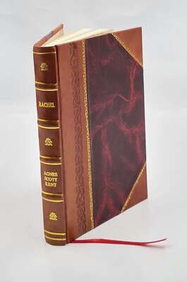Rachel 1930 By Agnes Scptt Kent [Leather Bound]-image
