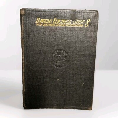 Hawkins Electrical Guide, No. 8 Questions Answers & Illustrations 1917 Book Odd-image