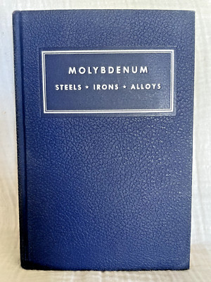 Molybdenum Steels Irons Alloys Climax Molybdenum Company 1948 Reference Book-image