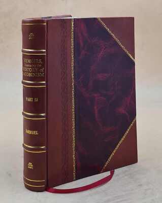 Barruel, The Abbe Memoirs, Illustrating The History Of Jacobism [Leather Bound]-image
