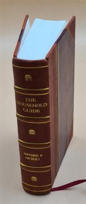 The Household Guide, Or, Domestic Cyclopedia: Home Remedies For [Leather Bound]-image