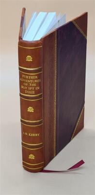 Further Adventures Of The Boy Spy In Dixie. By J. O. Kerbey. Wit [Leather Bound]-image