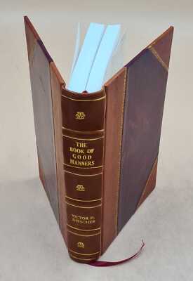 The Book Of Good Manners; A Guide To Polite Usage For All Social [Leather Bound]-image