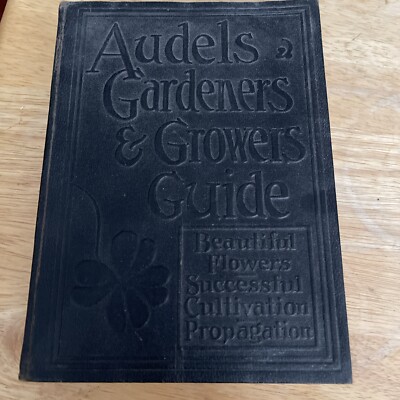 Vintage Audels Gardeners& Growers Guide Volume 4 Hardcover 1928 By Edward C.Vick-image