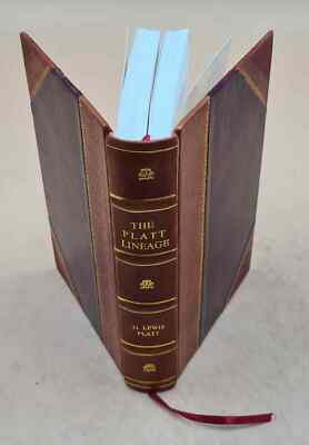 The Platt Lineage; A Genealogical Research And Record 1891 [Leather Bound]-image