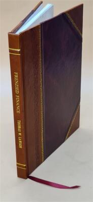 Frenzied Finance; The Story Of Amalgamated. 1904 [Leather Bound]-image